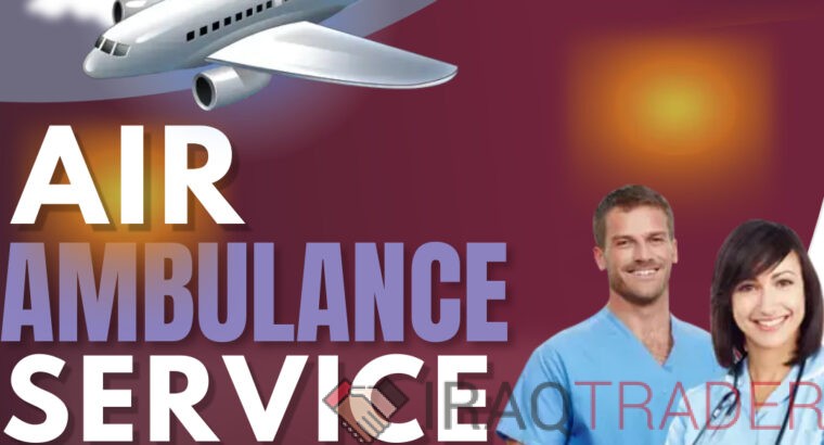 Vedanta Air Ambulance Service in Patna –Secure and Trustworthy