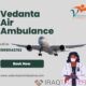 Vedanta Air Ambulance from Patna with Superb Medical Services