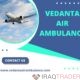 Vedanta Air Ambulance in Kolkata with a Highly Experienced Medical Crew