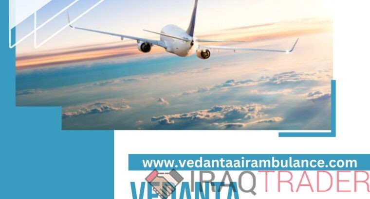 Get Vedanta Air Ambulance from Patna with Proper Medical Care