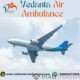 Vedanta Air Ambulance in Kolkata – Rapid and Trustworthy