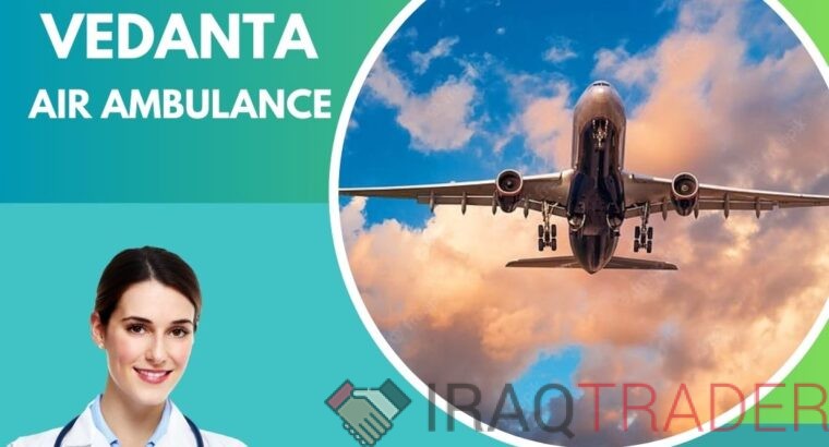 Get Authentic Medical Care by Vedanta Air Ambulance Service in Bagdogra