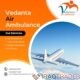 Choose Vedanta Air Ambulance in Delhi 24×7 at a Genuine Charge