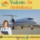 Pick Air Ambulance in Guwahati at the Lowest Rate by Vedanta Air Ambulance