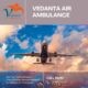 Hire Vedanta Air Ambulance from Delhi with Responsible Medical Professionals