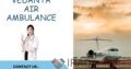 Book Vedanta Air Ambulance from Kolkata with Qualified Medical Team