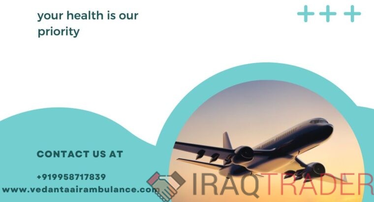 Book Vedanta Air Ambulance from Patna with Suitable Healthcare Facilities