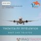 With Full Medical Treatment Book Vedanta Air Ambulance in Bangalore