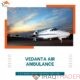 Use Vedanta Air Ambulance in Bhopal with Perfect Medical Services at a Low Cost