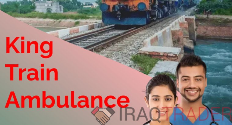 Select King Train Ambulance Services in Ranchi with world – class ICU setup